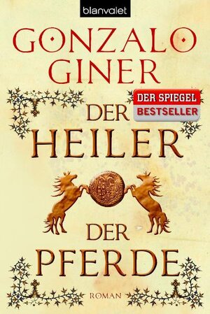 Buchcover Der Heiler der Pferde | Gonzalo Giner | EAN 9783442373307 | ISBN 3-442-37330-1 | ISBN 978-3-442-37330-7