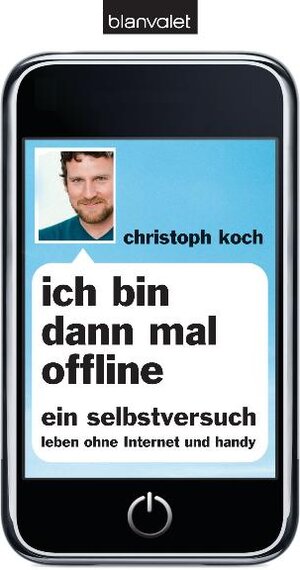 Buchcover Ich bin dann mal offline | Christoph Koch | EAN 9783442375912 | ISBN 3-442-37591-6 | ISBN 978-3-442-37591-2