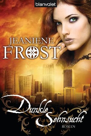 Buchcover Dunkle Sehnsucht | Jeaniene Frost | EAN 9783442377459 | ISBN 3-442-37745-5 | ISBN 978-3-442-37745-9