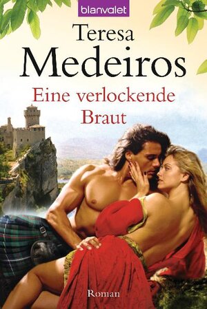 Buchcover Eine verlockende Braut | Teresa Medeiros | EAN 9783442379637 | ISBN 3-442-37963-6 | ISBN 978-3-442-37963-7