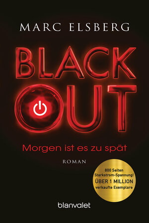 Buchcover BLACKOUT - Morgen ist es zu spät | Marc Elsberg | EAN 9783442380299 | ISBN 3-442-38029-4 | ISBN 978-3-442-38029-9