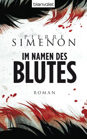 Buchcover Im Namen des Blutes | Pierre Simenon | EAN 9783442382965 | ISBN 3-442-38296-3 | ISBN 978-3-442-38296-5