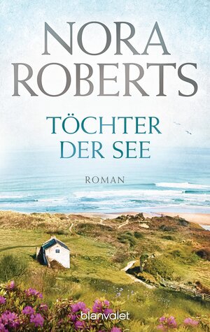 Buchcover Töchter der See | Nora Roberts | EAN 9783442384143 | ISBN 3-442-38414-1 | ISBN 978-3-442-38414-3