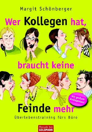Buchcover Wer Kollegen hat, braucht keine Feinde mehr | Margit Schönberger | EAN 9783442390953 | ISBN 3-442-39095-8 | ISBN 978-3-442-39095-3