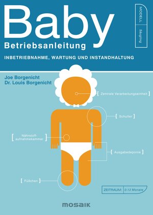 Buchcover Baby - Betriebsanleitung | Joe Borgenicht | EAN 9783442392506 | ISBN 3-442-39250-0 | ISBN 978-3-442-39250-6