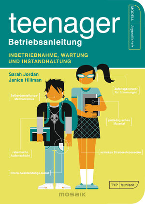 Buchcover Teenager – Betriebsanleitung | Sarah Jordan | EAN 9783442394081 | ISBN 3-442-39408-2 | ISBN 978-3-442-39408-1