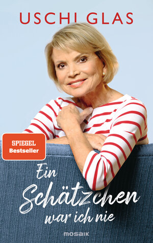 Buchcover Ein Schätzchen war ich nie | Uschi Glas | EAN 9783442394319 | ISBN 3-442-39431-7 | ISBN 978-3-442-39431-9