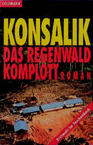 Buchcover Das Regenwaldkomplott | Heinz G Konsalik | EAN 9783442410057 | ISBN 3-442-41005-3 | ISBN 978-3-442-41005-7
