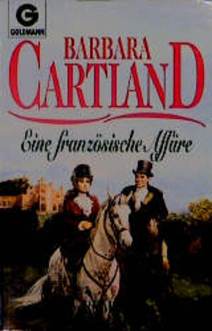 Buchcover Eine französische Affäre | Barbara Cartland | EAN 9783442412778 | ISBN 3-442-41277-3 | ISBN 978-3-442-41277-8