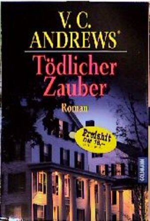 Buchcover Die Landry-Saga / Tödlicher Zauber | V C Andrews | EAN 9783442415984 | ISBN 3-442-41598-5 | ISBN 978-3-442-41598-4