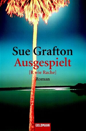 Buchcover Ausgespielt R wie Rache | Sue Grafton | EAN 9783442416639 | ISBN 3-442-41663-9 | ISBN 978-3-442-41663-9