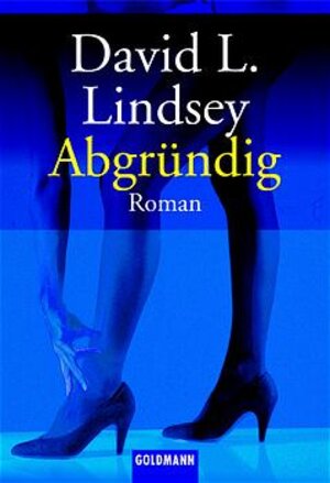 Abgründig : Roman. = Mercy, Goldmann 42097 ; 3442420970 Aus dem Amerikan. von Elke vom Scheidt,