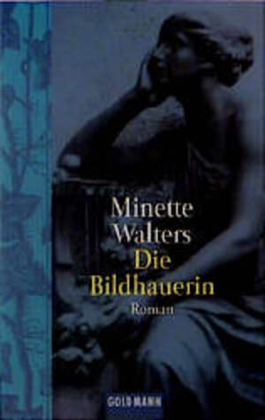 Die Bildhauerin.Kriminalroman. = The Sculptress. Goldmann 42462 ; 3442424623