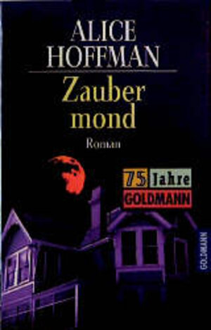 Buchcover Zaubermond | Alice Hoffman | EAN 9783442427994 | ISBN 3-442-42799-1 | ISBN 978-3-442-42799-4