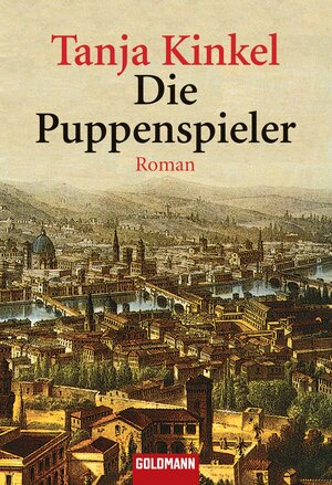 Buchcover Die Puppenspieler | Tanja Kinkel | EAN 9783442429554 | ISBN 3-442-42955-2 | ISBN 978-3-442-42955-4