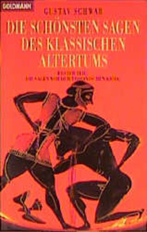 Buchcover Die schönsten Sagen des Klassischen Altertums | Gustav Schwab | EAN 9783442436743 | ISBN 3-442-43674-5 | ISBN 978-3-442-43674-3