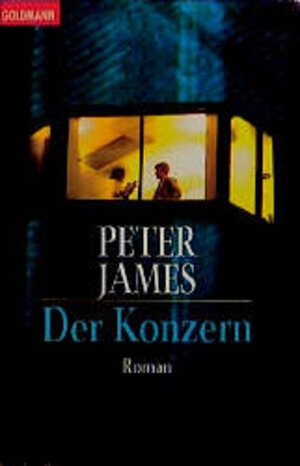 Buchcover Der Konzern | Peter James | EAN 9783442436781 | ISBN 3-442-43678-8 | ISBN 978-3-442-43678-1