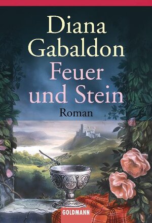 Feuer und Stein: Roman: Band 1 der Highland-Saga