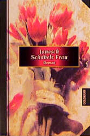 Buchcover Schäbels Frau | Janosch | EAN 9783442441860 | ISBN 3-442-44186-2 | ISBN 978-3-442-44186-0