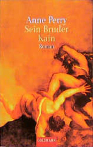 Buchcover Sein Bruder Kain | Anne Perry | EAN 9783442443727 | ISBN 3-442-44372-5 | ISBN 978-3-442-44372-7