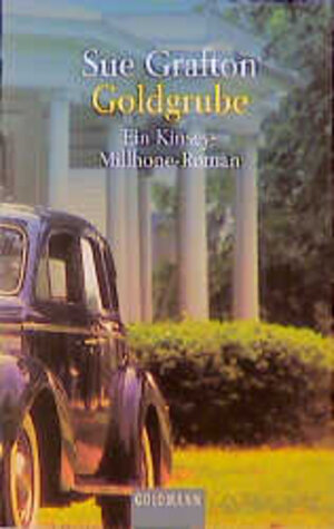 Goldgrube : ein Kinsey-Millhone-Roman [und] In aller Stille : Roman ; (B wie Bruch). 2Goldmann TaschenbÃ¼cher. ISBN: 3442443946 [und] ISBN: 3442426588.