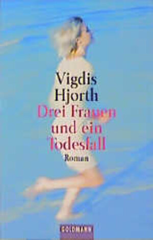 Buchcover Drei Frauen und ein Todesfall | Vigdis Hjorth | EAN 9783442445196 | ISBN 3-442-44519-1 | ISBN 978-3-442-44519-6