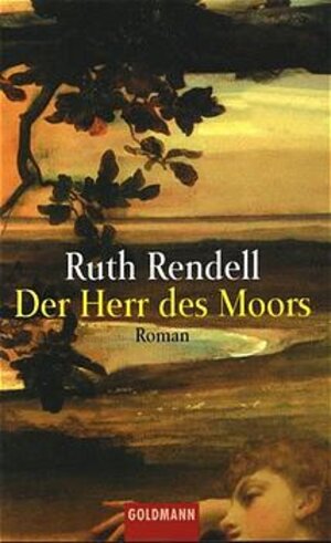 Buchcover Der Herr des Moors | Ruth Rendell | EAN 9783442445660 | ISBN 3-442-44566-3 | ISBN 978-3-442-44566-0