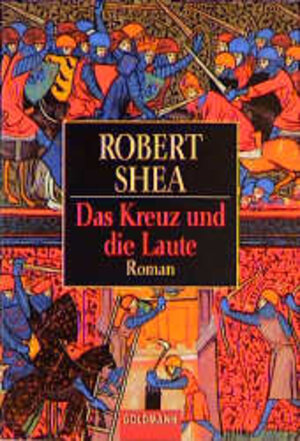 Buchcover Kreuz und Laute | Robert Shea | EAN 9783442446209 | ISBN 3-442-44620-1 | ISBN 978-3-442-44620-9