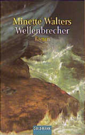 Buchcover Wellenbrecher | Minette Walters | EAN 9783442447039 | ISBN 3-442-44703-8 | ISBN 978-3-442-44703-9