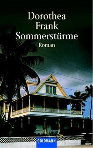Buchcover Sommerstürme | Dorothea Frank | EAN 9783442447879 | ISBN 3-442-44787-9 | ISBN 978-3-442-44787-9