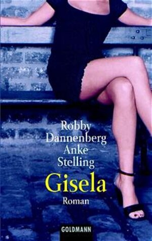 Buchcover Gisela | Robby Dannenberg | EAN 9783442448609 | ISBN 3-442-44860-3 | ISBN 978-3-442-44860-9