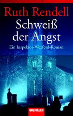 Schweiß der Angst. Ein Inspektor-Wexford-Roman