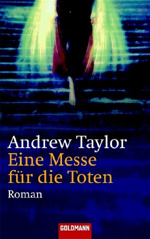 Buchcover Eine Messe für die Toten | Andrew Taylor | EAN 9783442450657 | ISBN 3-442-45065-9 | ISBN 978-3-442-45065-7