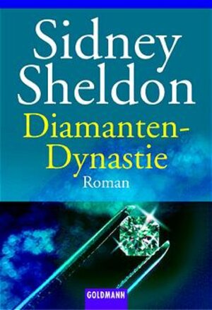 Buchcover Diamanten-Dynastie | Sidney Sheldon | EAN 9783442451913 | ISBN 3-442-45191-4 | ISBN 978-3-442-45191-3