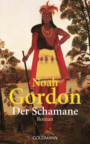 Der Schamane: Roman