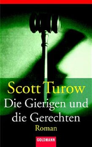 Die Gierigen und die Gerechten : Roman. = Personal injuries ; Goldmann 45259 ; 3442452597 Aus dem Amerikan. von Klaus Kamberger,