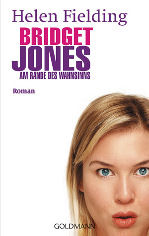 Bridget Jones - am Rande des Wahnsinns : Roman. = Bridget Jones, the edge of reason Goldmann 45264 ; 3442452643