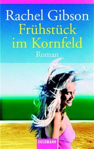 Buchcover Frühstück im Kornfeld | Rachel Gibson | EAN 9783442453146 | ISBN 3-442-45314-3 | ISBN 978-3-442-45314-6