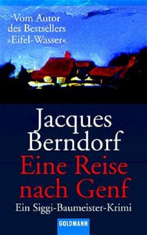 Eine Reise nach Genf. Ein Siggi-Baumeister-Krimi: Ein Siggi-Baumeister-Roman