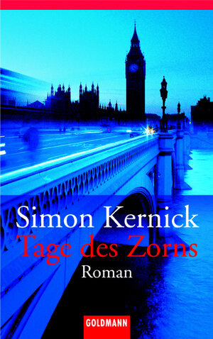 Buchcover Tage des Zorns | Simon Kernick | EAN 9783442453368 | ISBN 3-442-45336-4 | ISBN 978-3-442-45336-8