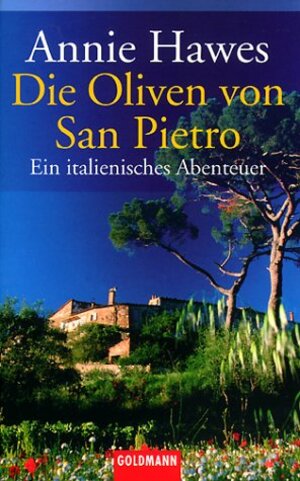 Die Oliven von San Pietro: Ein italienisches Abenteuer