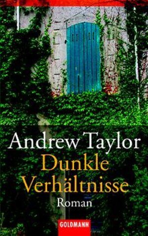 Buchcover Dunkle Verhältnisse | Andrew Taylor | EAN 9783442455331 | ISBN 3-442-45533-2 | ISBN 978-3-442-45533-1