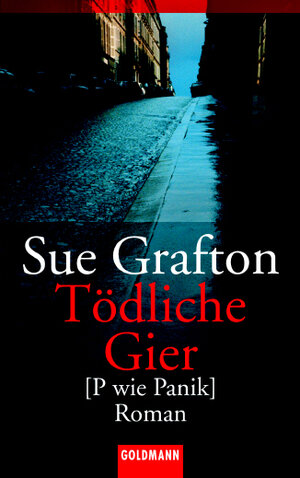 Buchcover Tödliche Gier [P wie Panik] | Sue Grafton | EAN 9783442456659 | ISBN 3-442-45665-7 | ISBN 978-3-442-45665-9