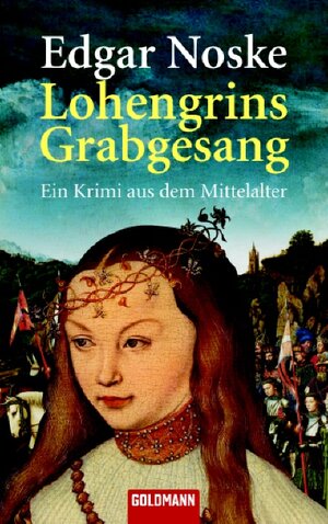 Buchcover Lohengrins Grabgesang | Edgar Noske | EAN 9783442456956 | ISBN 3-442-45695-9 | ISBN 978-3-442-45695-6