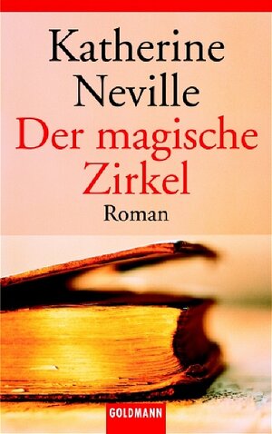 Buchcover Der magische Zirkel | Katherine Neville | EAN 9783442457540 | ISBN 3-442-45754-8 | ISBN 978-3-442-45754-0