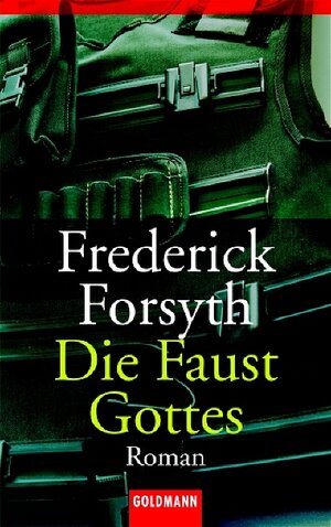 Buchcover Die Faust Gottes | Frederick Forsyth | EAN 9783442457717 | ISBN 3-442-45771-8 | ISBN 978-3-442-45771-7