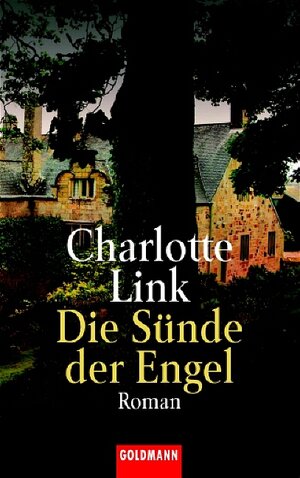 Buchcover Die Sünde der Engel | Charlotte Link | EAN 9783442457731 | ISBN 3-442-45773-4 | ISBN 978-3-442-45773-1