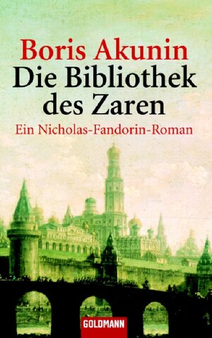 Die Bibliothek des Zaren. Ein Nicholas-Fandorin-Roman