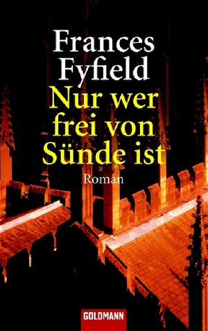 Buchcover Nur wer frei von Sünde ist | Frances Fyfield | EAN 9783442458080 | ISBN 3-442-45808-0 | ISBN 978-3-442-45808-0