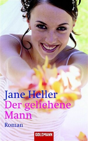 Buchcover Der geliehene Mann | Jane Heller | EAN 9783442458455 | ISBN 3-442-45845-5 | ISBN 978-3-442-45845-5